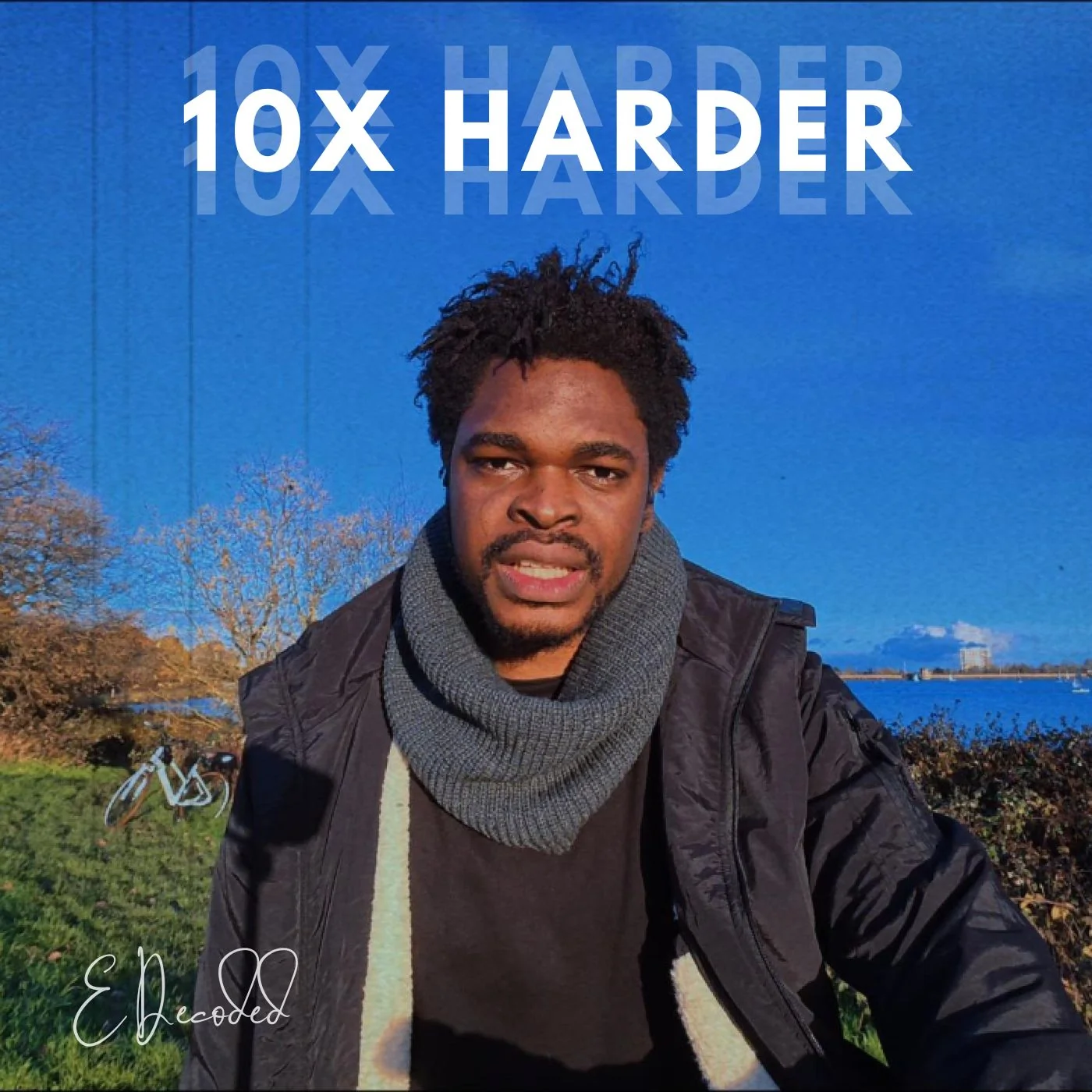 10X HARDER by EDecoded